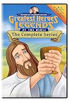 Greatest Heroes and Legends of the Bible