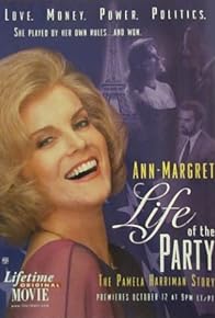 Primary photo for Life of the Party: The Pamela Harriman Story