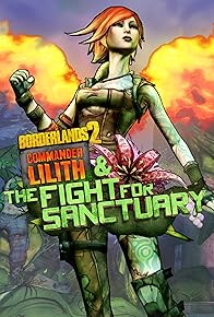 Primary photo for Borderlands 2: Commander Lilith & the Fight for Sanctuary