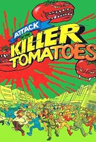 Primary photo for Attack of the Killer Tomatoes