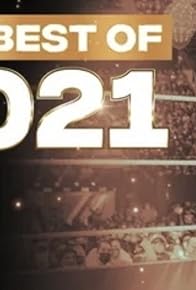 Primary photo for The Best of WWE: Best of 2021