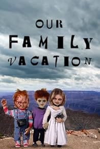 Primary photo for Chucky's Family Vacation