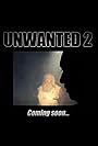 Unwanted 2 (2018)