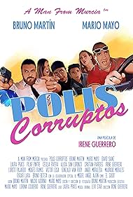 Cecilia Rivera, Bruno Martín, David Sainz, Mario Mayo, Laura Prats, and Bruno Beteta in Polis corruptos (2019)