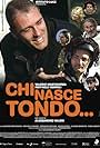 Chi nasce tondo... (2008)