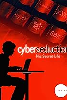 Cyber Seduction: His Secret Life (2005)