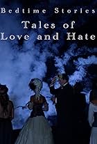 Bedtime Stories: Tales of Love and Hate