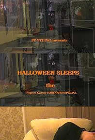 Primary photo for Halloween Sleeps: The Evgeny Kvasov Hangover Special