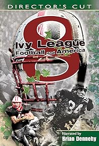 Primary photo for 8: Ivy League Football and America