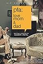 Pfa: Love Mom & Dad (2021)