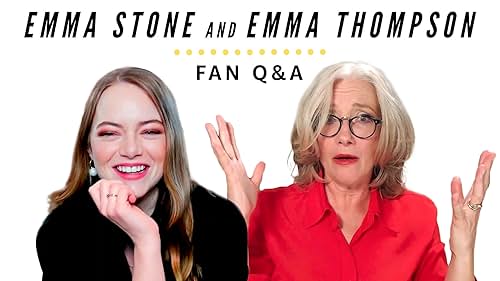 Emma Stone and Emma Thompson Answer Fan Questions