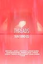 Threads That Bind Us (2016)