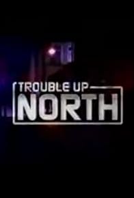 Primary photo for Trouble Up North