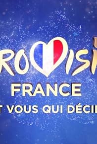 Primary photo for Eurovision France, c'est vous qui décidez