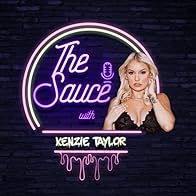 Primary photo for The Sauce with Kenzie Taylor