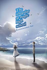 The Irregular at Magic High School: Reminiscence Arc (2021)