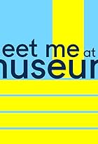 Meet Me at the Museum (2018)