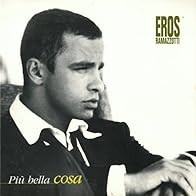 Primary photo for Eros Ramazzotti: La cosa mas bella (più bella cosa)