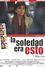 La soledad era esto (2002)