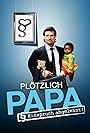 Plötzlich Papa - Einspruch abgelehnt! (2008)