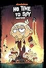 No Time to Spy: A Loud House Movie