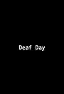 Deaf Day (2011)