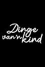 Dinge van 'n Kind (2022)