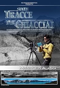 Primary photo for Sulle tracce dei ghiacciai: Missione in Alaska