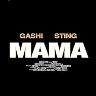 Gashi Feat. Sting: Mama (2020)