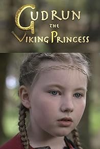 Primary photo for Gudrun: The Viking Princess