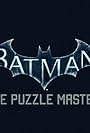 Batman: The Puzzle Master (2015)