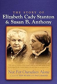 Primary photo for Not for Ourselves Alone: The Story of Elizabeth Cady Stanton & Susan B. Anthony