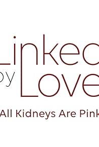 Primary photo for Linked by Love: All Kidneys Are Pink