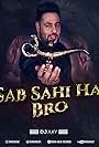 Badshah: Sab Sahi Hai Bro (2019)