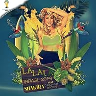 Primary photo for Shakira Feat. Carlinhos Brown: La La La (Brazil 2014)