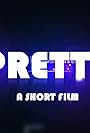 Pretty (2015)