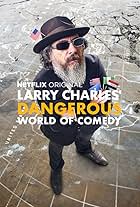 Larry Charles' Dangerous World of Comedy