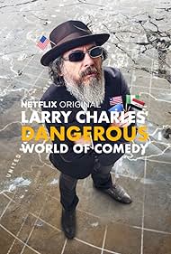 Larry Charles' Dangerous World of Comedy (2019)