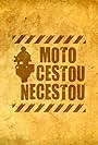 Moto cestou necestou (2011)