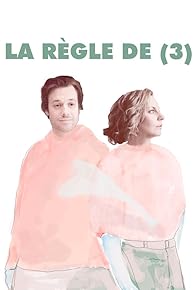 Primary photo for La règle de 3