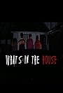 What's in the House? (2016)