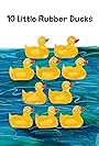 10 Little Rubber Ducks (2015)