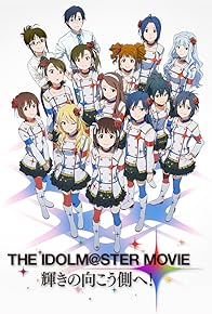 Primary photo for The Idolmaster Movie: Beyond the Brilliant Future!