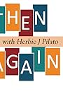 Then Again with Herbie J Pilato (2019)