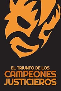 Primary photo for El triunfo de los campeones justicieros