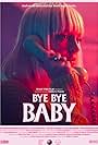 Karina Kolokolchykova in Bye Bye Baby (2017)