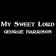 Primary photo for George Harrison: My Sweet Lord