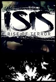 Primary photo for ISIS: Rise of Terror