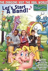 Primary photo for Let's Start a Band: A Dragon Tales Music Special