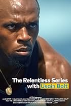 The Relentless Series with Usain Bolt